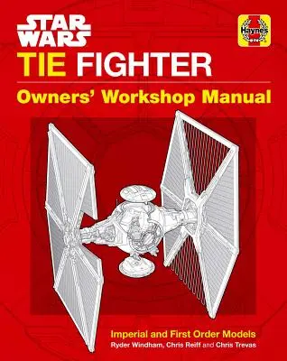 Star Wars: Tie Fighter: Manual de atelier al proprietarilor - Star Wars: Tie Fighter: Owners' Workshop Manual