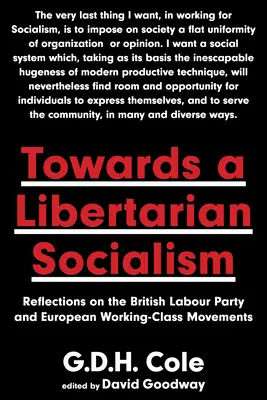 Către un socialism libertarian: Reflecții asupra Partidului Laburist Britanic și a mișcărilor europene ale clasei muncitoare - Towards a Libertarian Socialism: Reflections on the British Labour Party and European Working-Class Movements
