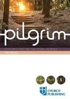 Pilgrim - Crezurile: Un curs pentru călătoria creștină - Pilgrim - The Creeds: A Course for the Christian Journey