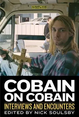 Cobain on Cobain, 9: Interviuri și întâlniri - Cobain on Cobain, 9: Interviews and Encounters