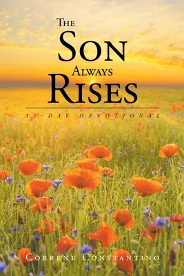 Fiul întotdeauna se ridică: 31-Day Devotional - The Son Always Rises: 31-Day Devotional