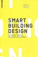 Proiectarea clădirilor inteligente - concepție, planificare, realizare și funcționare - Smart Building Design - Conception, Planning, Realization, and Operation