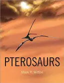 Pterozauri: istorie naturală, evoluție, anatomie - Pterosaurs: Natural History, Evolution, Anatomy