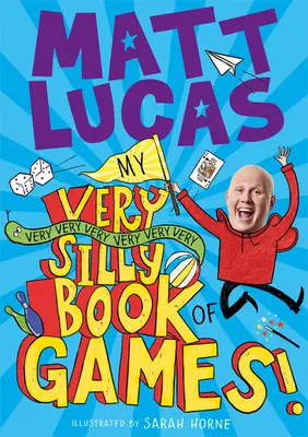 Cartea mea de jocuri foarte, foarte, foarte, foarte, foarte, foarte prostești - My Very Very Very Very Very Very Very Silly Book of Games