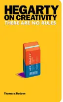 Hegarty despre creativitate - Nu există reguli - Hegarty on Creativity - There are No Rules