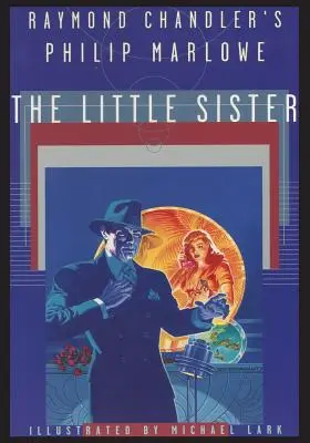 Philip Marlowe al lui Raymond Chandler, Sora cea mică - Raymond Chandler's Philip Marlowe, The Little Sister