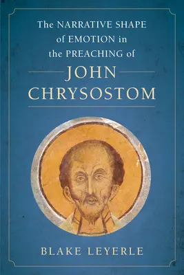 Forma narativă a emoției în predica lui Ioan Hrisostom, 10 - The Narrative Shape of Emotion in the Preaching of John Chrysostom, 10