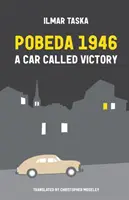 Pobeda 1946: O mașină numită victorie - Pobeda 1946: A Car Called Victory