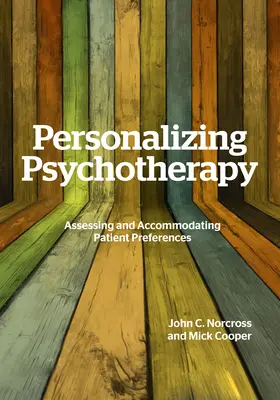 Personalizarea psihoterapiei: Evaluarea și adaptarea la preferințele pacienților - Personalizing Psychotherapy: Assessing and Accommodating Patient Preferences