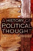 O istorie a gândirii politice: Din Antichitate până în prezent - A History of Political Thought: From Antiquity to the Present