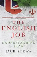 English Job - Înțelegerea Iranului și motivul pentru care nu are încredere în Marea Britanie - English Job - Understanding Iran and Why  It Distrusts Britain