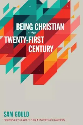 A fi creștin în secolul XXI - Being Christian in the Twenty-First Century