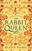 Mary Toft; sau, Regina Iepurelui - Mary Toft; or, The Rabbit Queen