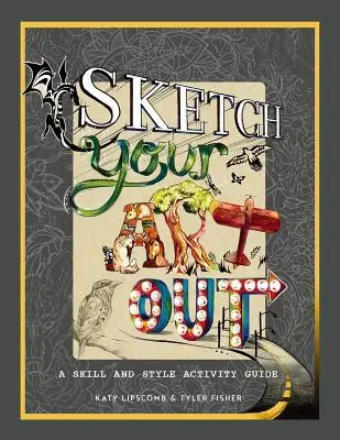 Sketch Your Art Out: Un ghid de abilități și stil - Sketch Your Art Out: A Skill and Style Guide