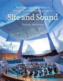 Site and Sound - The Architecture and Acoustics of New Opera Houses and Concert Halls
