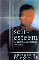 Stima de sine - Crucea și încrederea creștină - Self-esteem - The Cross And Christian Confidence
