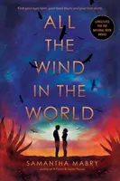 Tot vântul din lume - All the Wind in the World