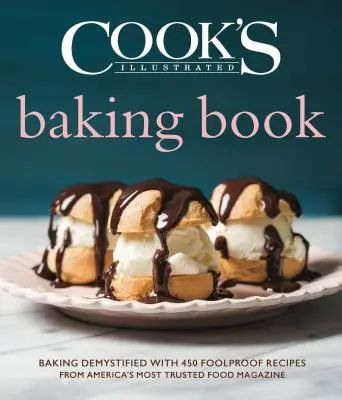 Cartea de coacere Cook's Illustrated - Cook's Illustrated Baking Book