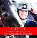 Freddie schimbă garda la Palatul Buckingham - Freddie Changes the Guard at Buckingham Palace