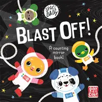 Space Baby: Blast Off! - O carte de carton cu oglinzi care se numără, se atinge și se simte! - Space Baby: Blast Off! - A counting touch-and-feel mirror board book!