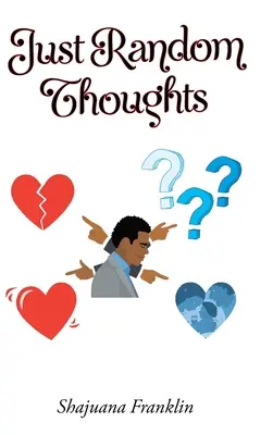 Gânduri aleatorii - Just Random Thoughts