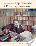 Lecturi critice în impresionism și post-impresionism: O antologie - Critical Readings in Impressionism and Post-Impressionism: An Anthology