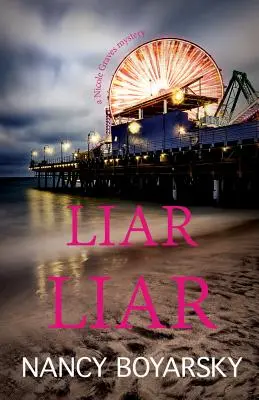 Liar Liar: Un mister Nicole Graves - Liar Liar: A Nicole Graves Mystery