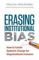 Ștergerea prejudecăților instituționale: Cum să creăm schimbări sistemice pentru incluziunea organizațională - Erasing Institutional Bias: How to Create Systemic Change for Organizational Inclusion