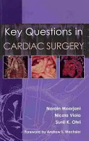 Întrebări-cheie în chirurgia cardiacă - Key Questions in Cardiac Surgery