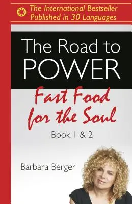 Drumul spre putere: Fast Food for the Soul (Cărțile 1 și 2) - The Road to Power: Fast Food for the Soul (Books 1 & 2)