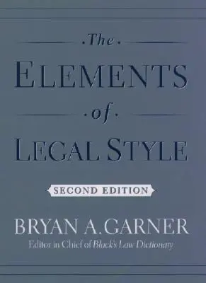 Elemente de stil juridic - The Elements of Legal Style