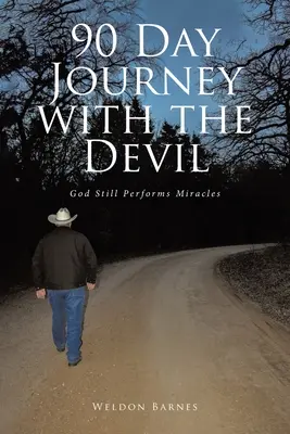 Călătorie de 90 de zile cu diavolul: Dumnezeu încă face minuni - 90 Day Journey with the Devil: God Still Performs Miracles