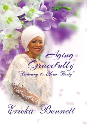 Îmbătrânirea grațioasă: Ascultându-ți corpul - Aging Gracefully: Listening to Your Body