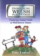 Pronunțierea numelor de locuri galeze - Pronouncing Welsh Place Names