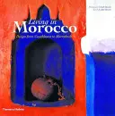Trăind în Maroc: Design de la Casablanca la Marrakesh - Living in Morocco: Design from Casablanca to Marrakesh