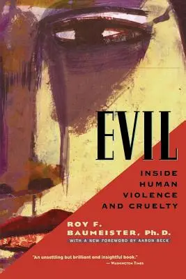 Răul: în interiorul violenței și cruzimii umane - Evil: Inside Human Violence and Cruelty