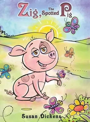 Zig, porcul pătat - Zig, the Spotted Pig
