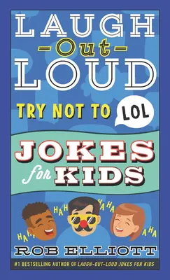 Încearcă să nu râzi cu voce tare Glume pentru copii - Laugh-Out-Loud Try Not to Lol Jokes for Kids