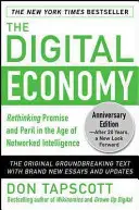 Ediția aniversară a economiei digitale: Regândirea promisiunilor și pericolelor în era inteligenței în rețea (Rethinking Promise and Peril in the Age of Networked Intelligence) - The Digital Economy Anniversary Edition: Rethinking Promise and Peril in the Age of Networked Intelligence