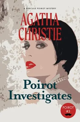 Poirot Investigates: Un mister Hercule Poirot (Warbler Classics) - Poirot Investigates: A Hercule Poirot Mystery (Warbler Classics)