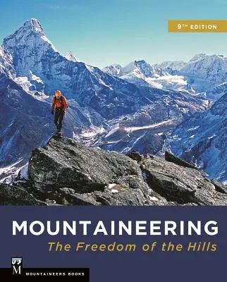Alpinism: Libertatea Dealurilor (The Freedom of the Hills) - Mountaineering: The Freedom of the Hills