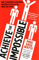 Atinge imposibilul - Achieve the Impossible