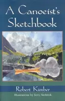 Caietul de schițe al unui canoeist - A Canoeist's Sketchbook