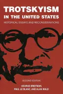 Troțkismul în Statele Unite: Eseuri istorice și reconsiderări - Trotskyism in the United States: Historical Essays and Reconsiderations