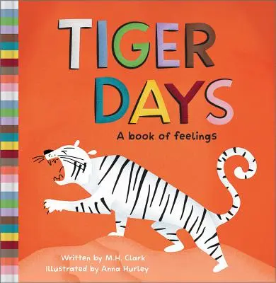 Zile de tigru: O carte a sentimentelor - Tiger Days: A Book of Feelings