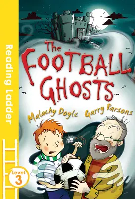 The Football Ghosts (Scara de lectură, nivelul 3) - The Football Ghosts (Reading Ladder Level 3)