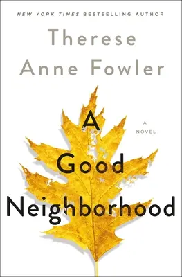 Vecinătate bună - un roman - Good Neighborhood - A Novel
