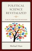 Știința politică revitalizată: Completarea puzzle-ului cu metateorie - Political Science Revitalized: Filling the Jigsaw Puzzle with Metatheory