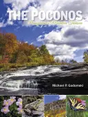 Poconos: Pennsylvania's Mountain Treasure - The Poconos: Pennsylvania's Mountain Treasure