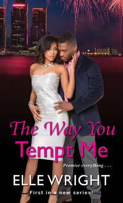 The Way You Tempt Me (Felul în care mă ispitești) - The Way You Tempt Me